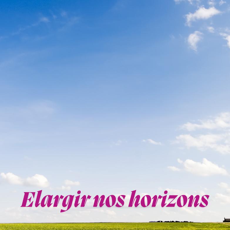 Elargir nos horizons